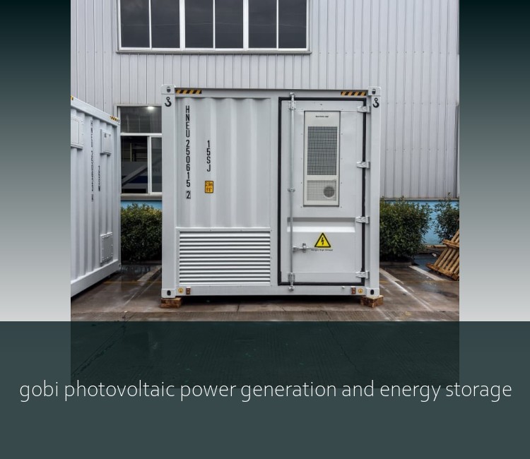 gobi photovoltaic power generation and energy storage