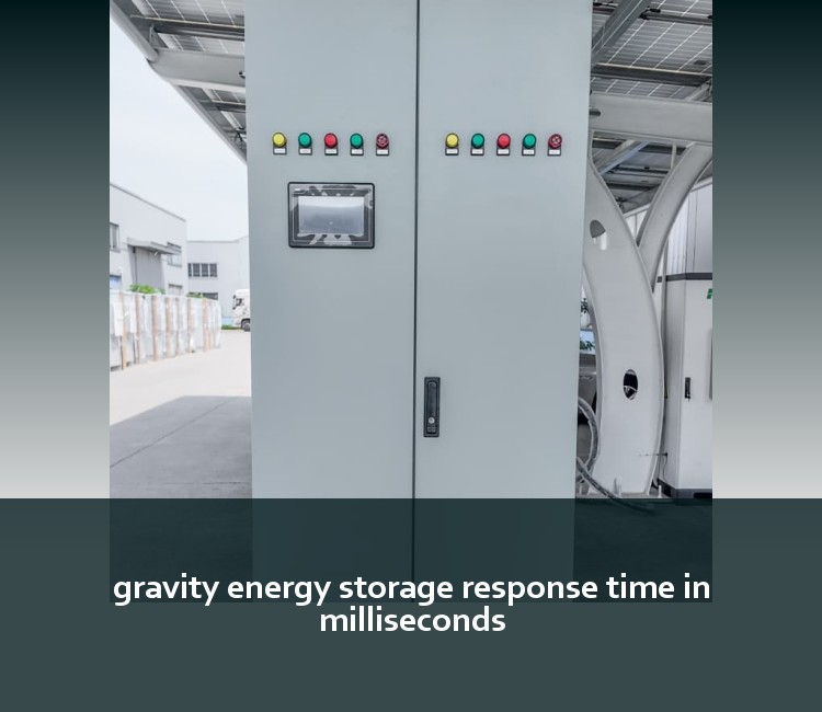 gravity energy storage response time in milliseconds