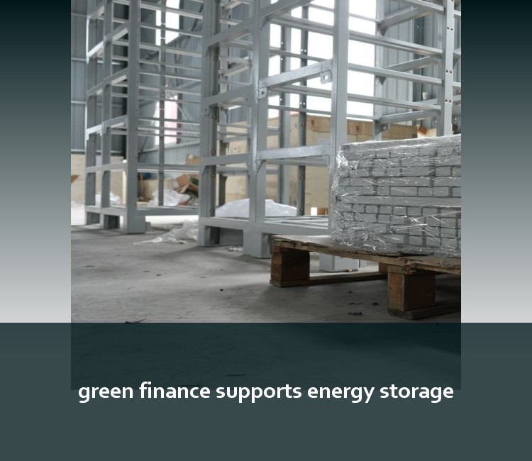 green finance supports energy storage