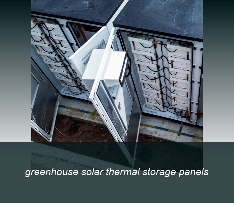 greenhouse solar thermal storage panels