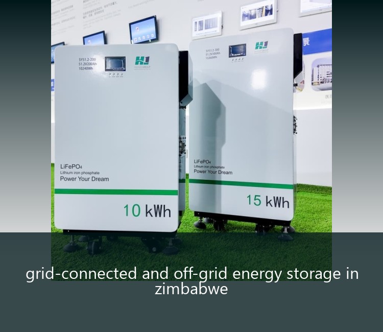 grid-connected and off-grid energy storage in zimbabwe