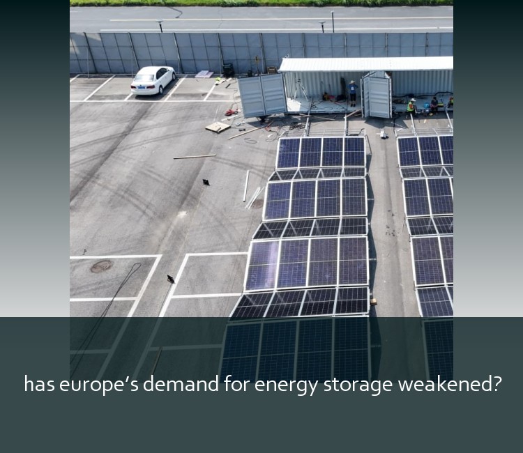 has europe’s demand for energy storage weakened?