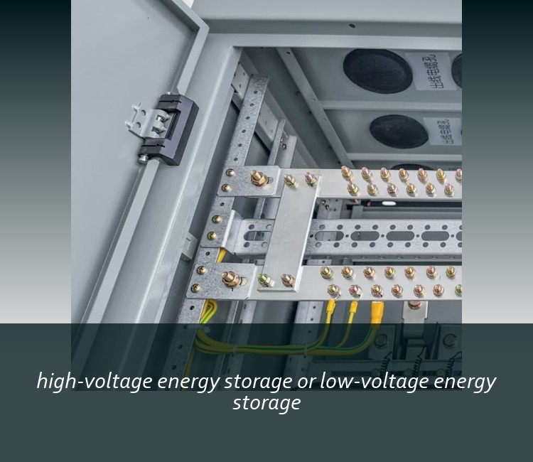 high-voltage energy storage or low-voltage energy storage