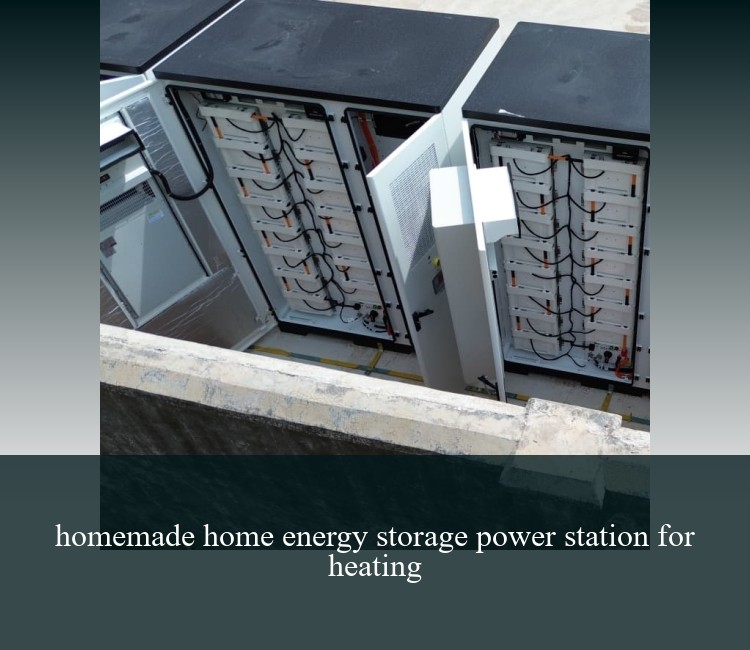 homemade home energy storage power station for heating