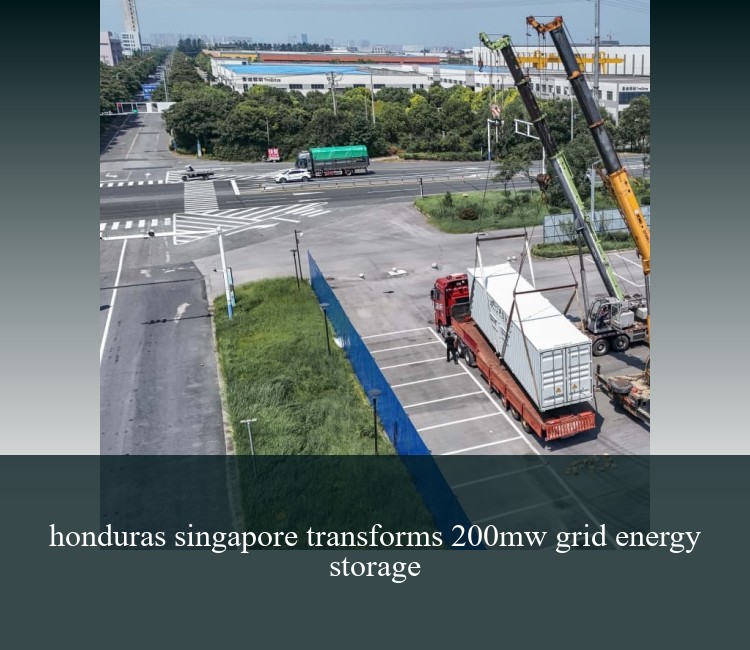 honduras singapore transforms 200mw grid energy storage