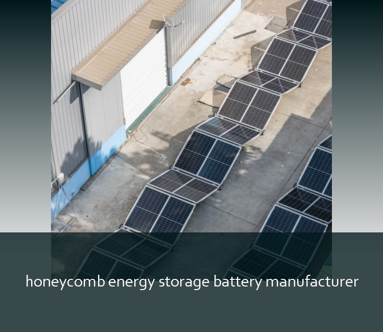 honeycomb energy storage battery manufacturer