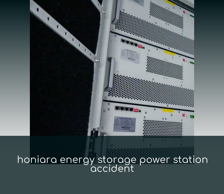 honiara energy storage power station accident