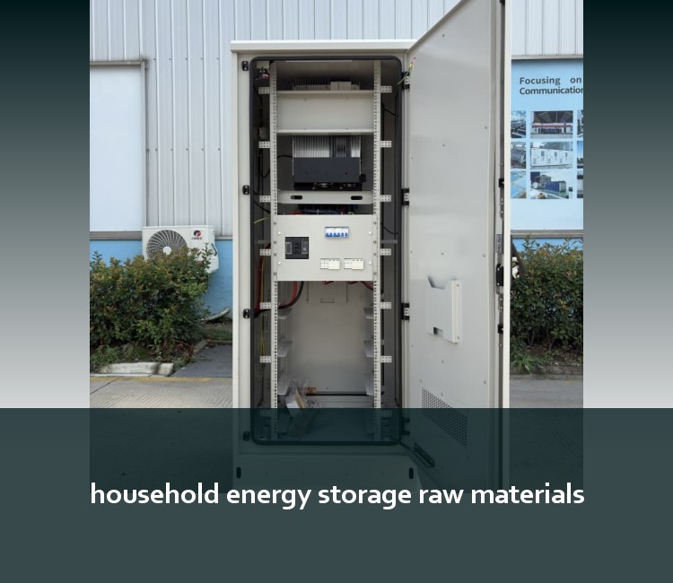 household energy storage raw materials