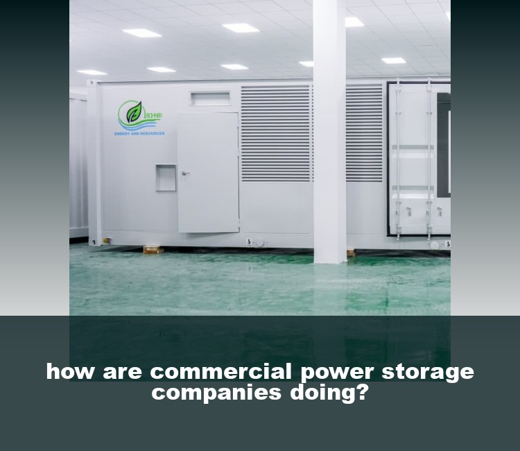 how are commercial power storage companies doing?