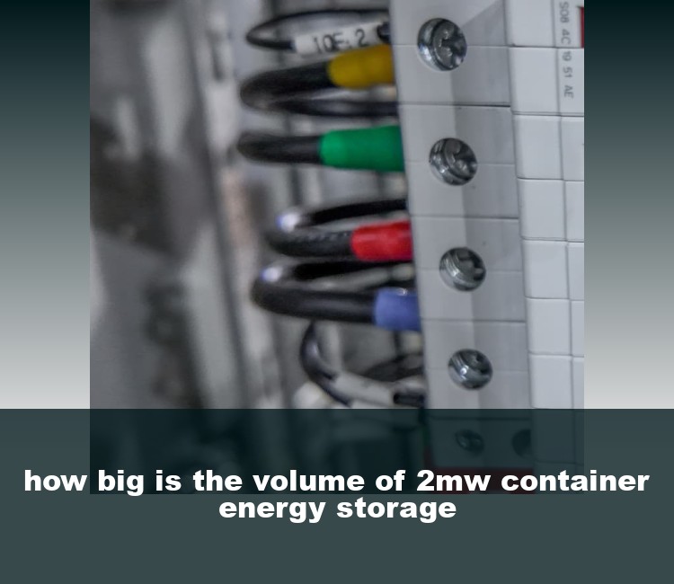 how big is the volume of 2mw container energy storage