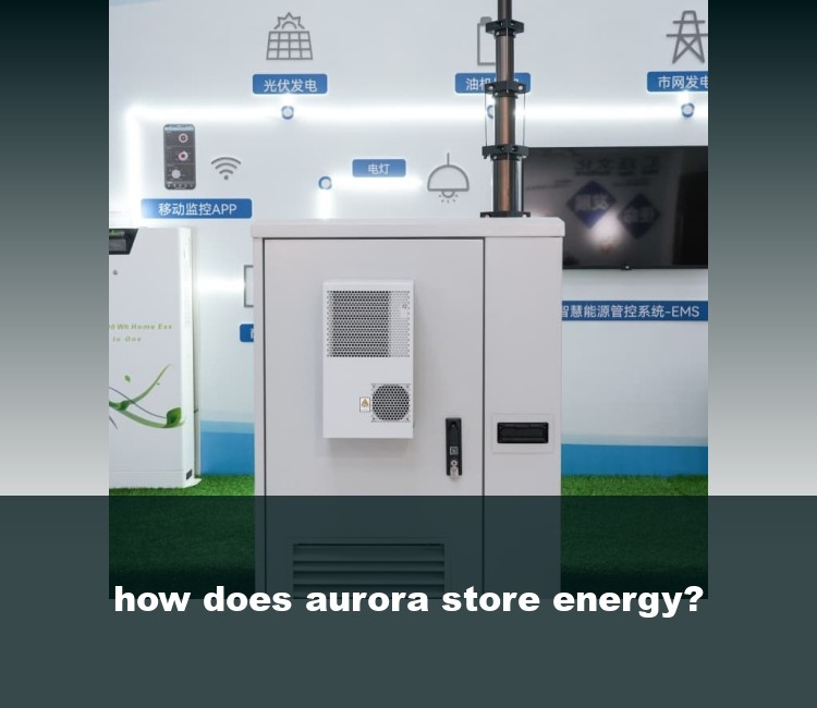 how does aurora store energy?