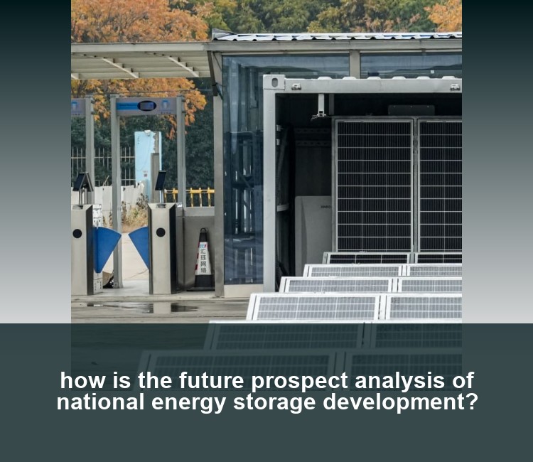 how is the future prospect analysis of national energy storage development?
