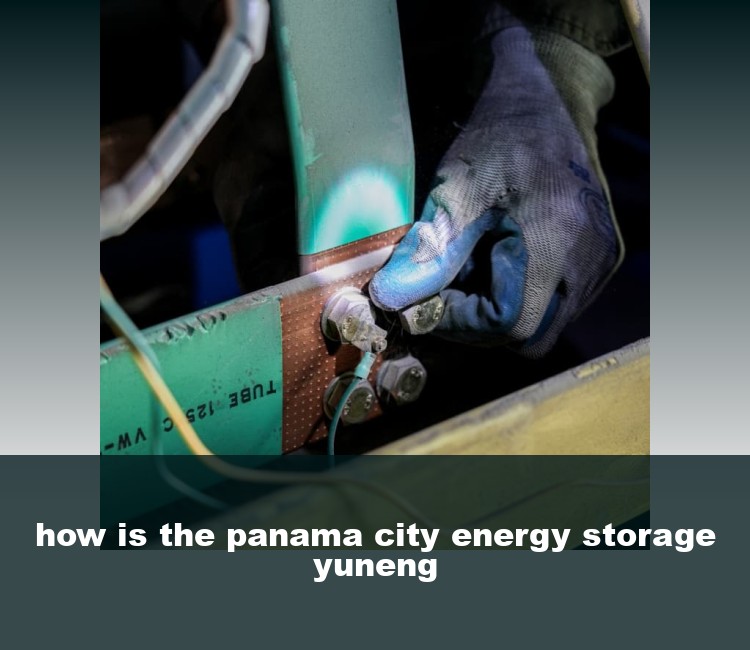 how is the panama city energy storage yuneng