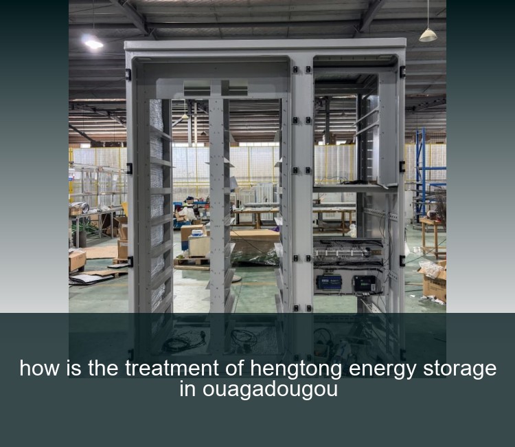how is the treatment of hengtong energy storage in ouagadougou