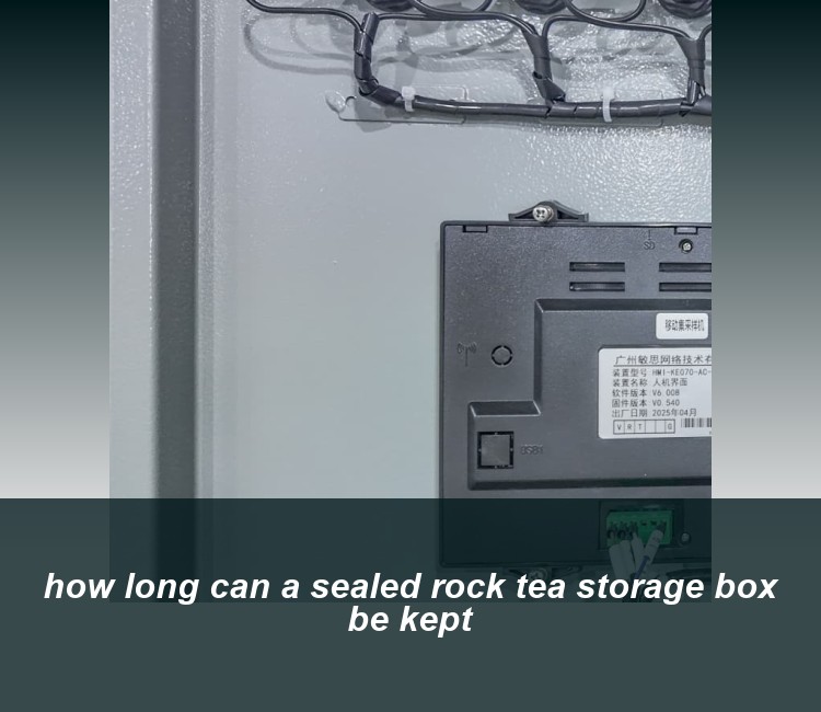 how long can a sealed rock tea storage box be kept
