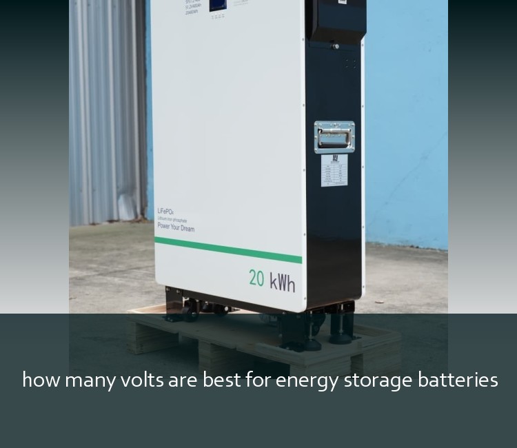 how many volts are best for energy storage batteries