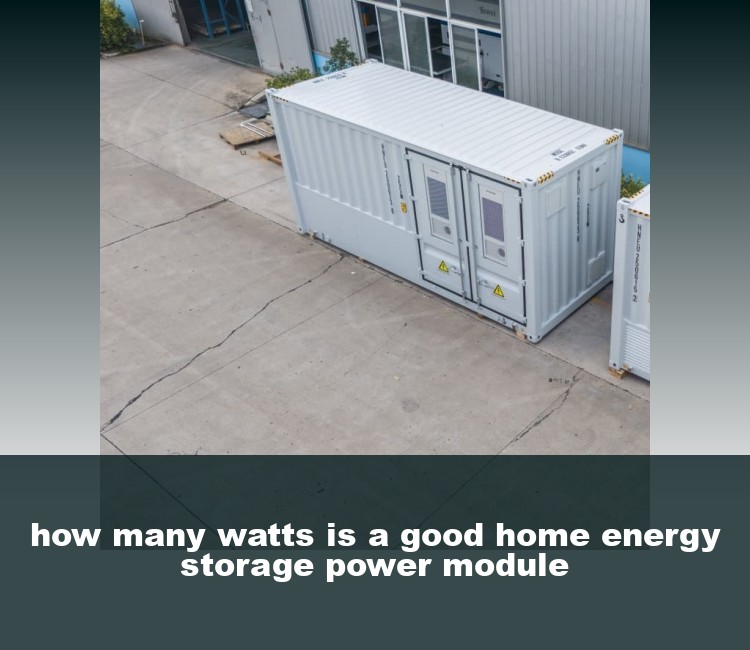 how many watts is a good home energy storage power module