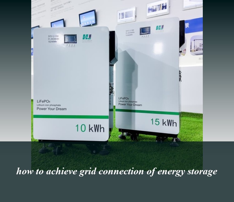 how to achieve grid connection of energy storage