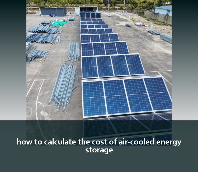 how to calculate the cost of air-cooled energy storage