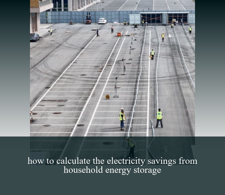 how to calculate the electricity savings from household energy storage