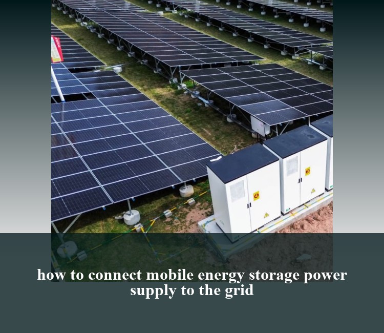 how to connect mobile energy storage power supply to the grid
