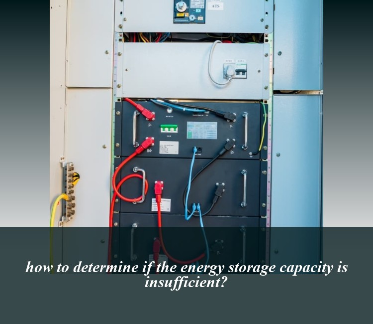 how to determine if the energy storage capacity is insufficient?