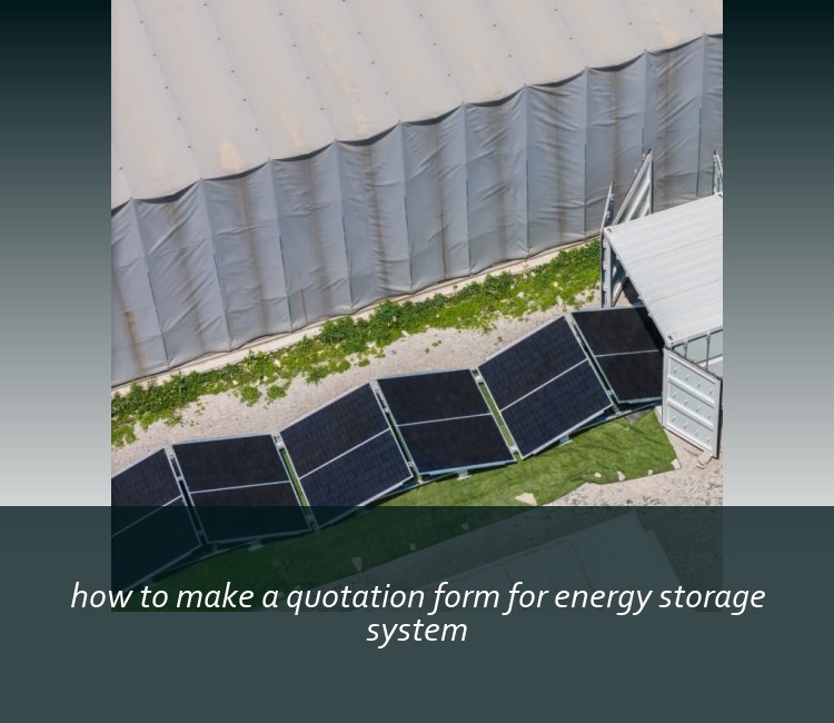 how to make a quotation form for energy storage system