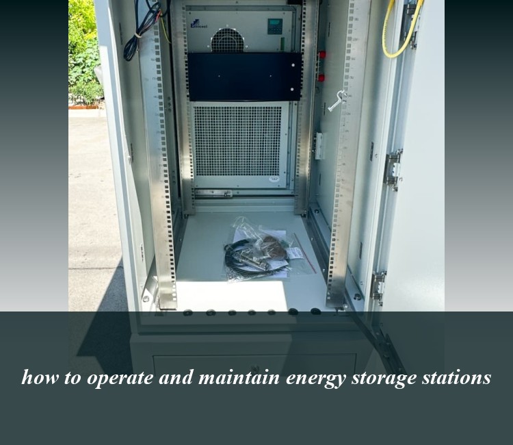 how to operate and maintain energy storage stations