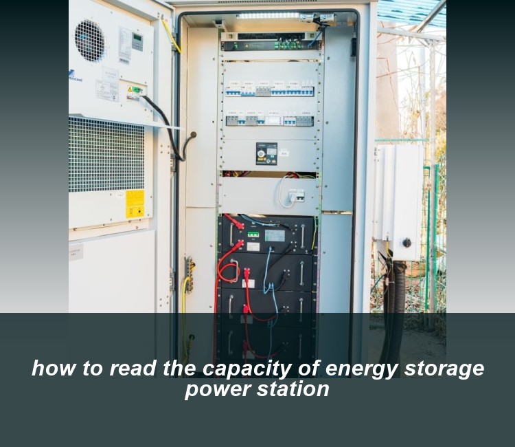 how to read the capacity of energy storage power station