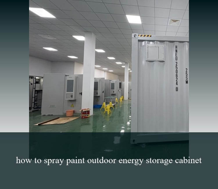 how to spray paint outdoor energy storage cabinet