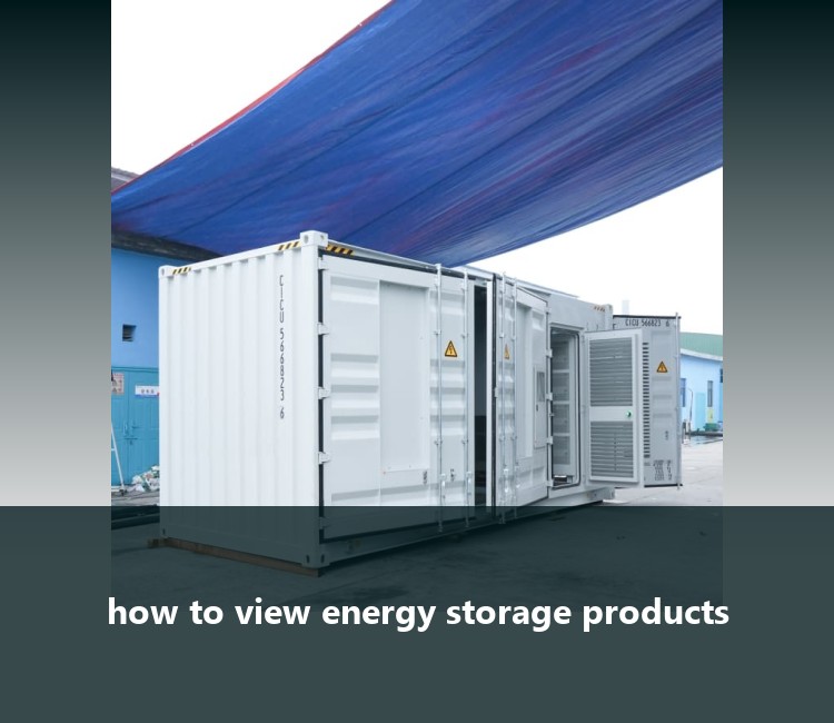 how to view energy storage products