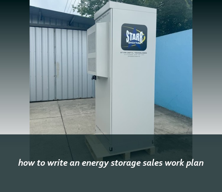 how to write an energy storage sales work plan