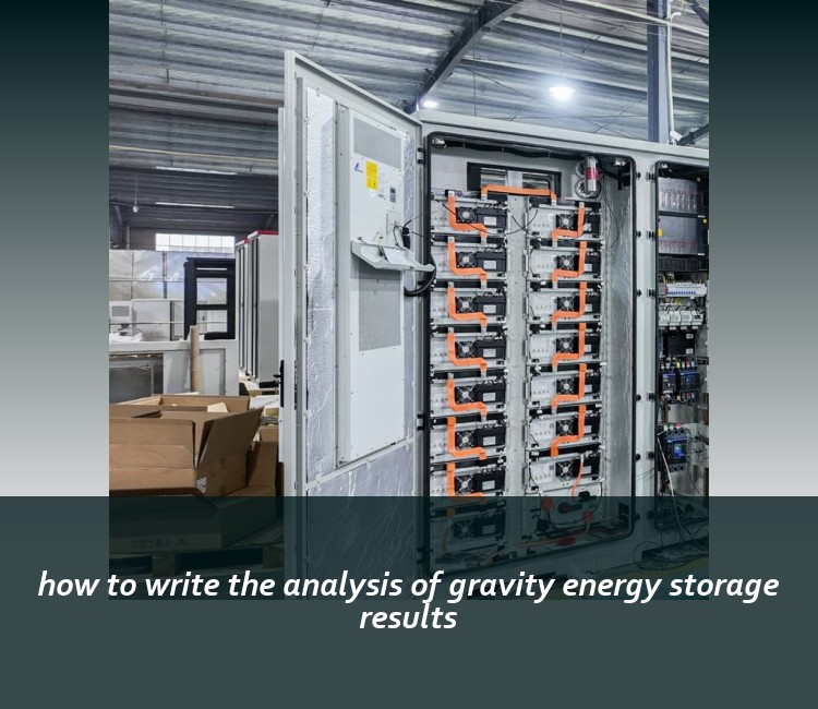 how to write the analysis of gravity energy storage results