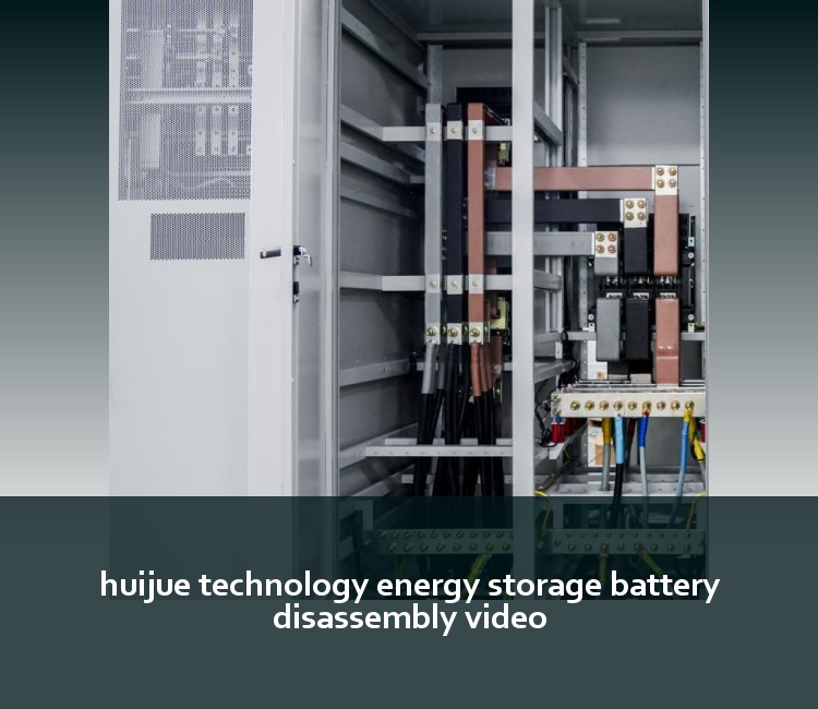 huijue technology energy storage battery disassembly video