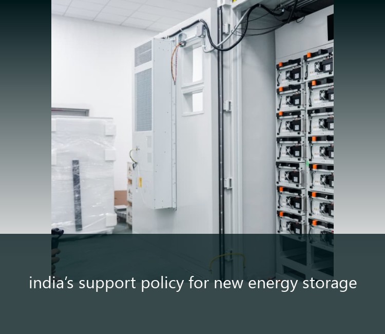 india’s support policy for new energy storage