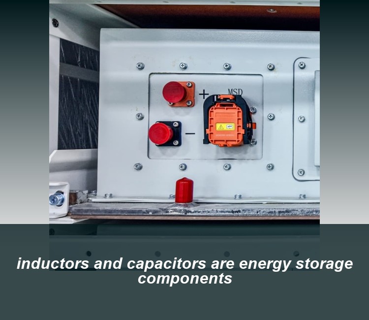 inductors and capacitors are energy storage components