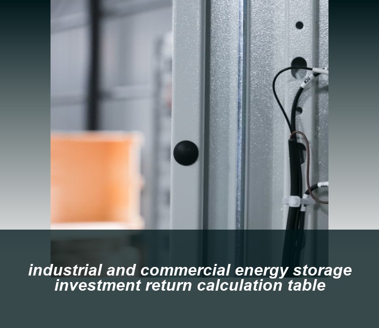 industrial and commercial energy storage investment return calculation table