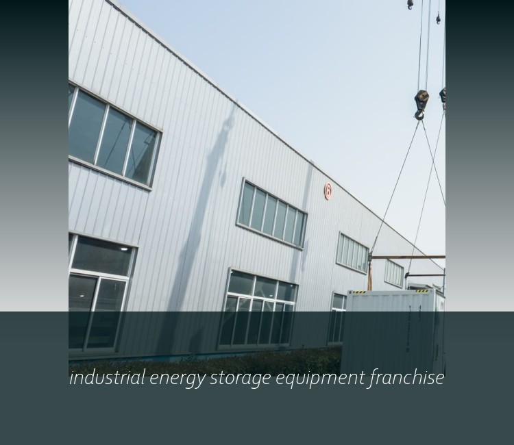 industrial energy storage equipment franchise