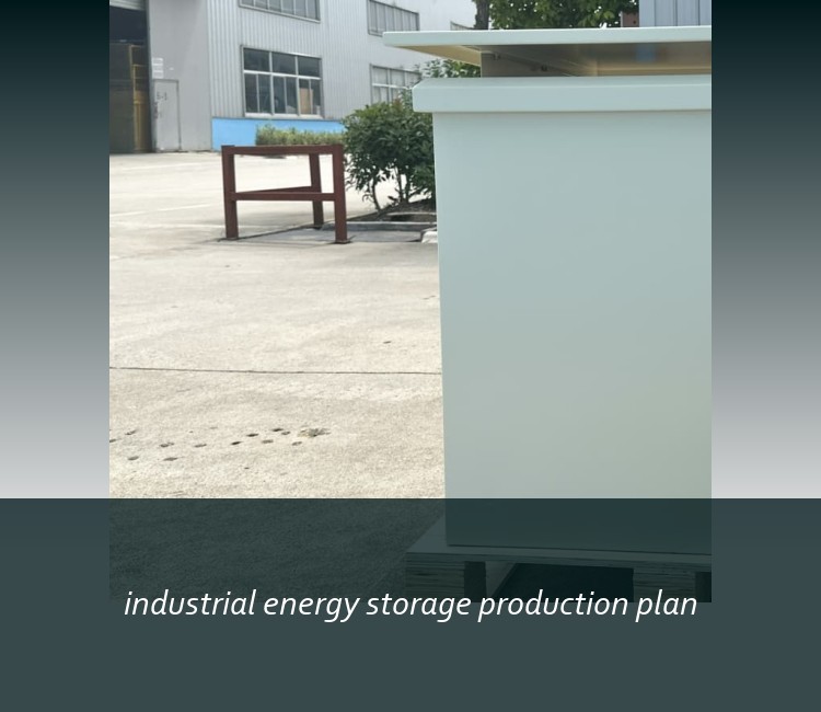 industrial energy storage production plan