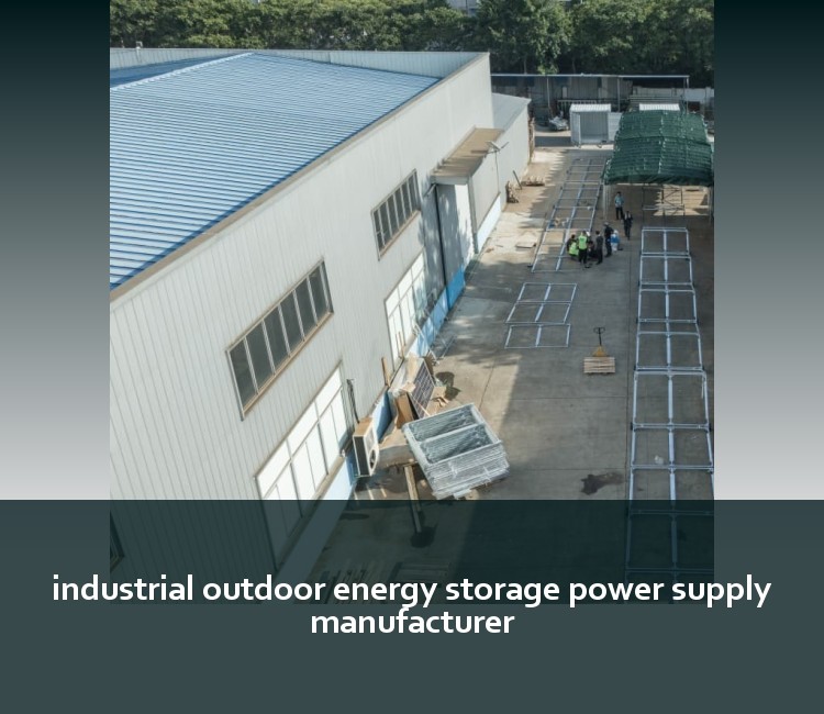 industrial outdoor energy storage power supply manufacturer