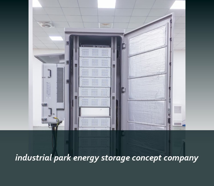 industrial park energy storage concept company