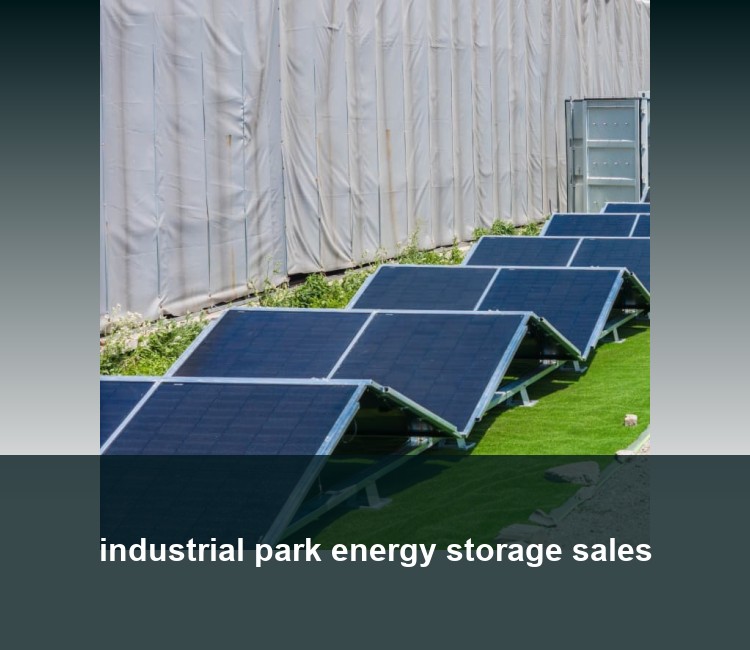 industrial park energy storage sales