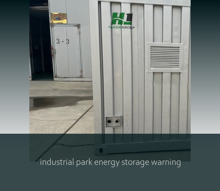 industrial park energy storage warning