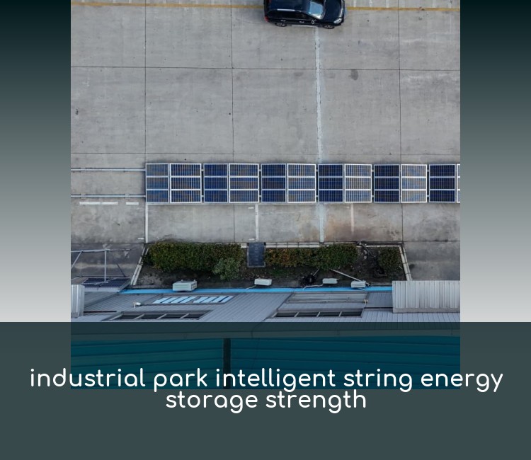 industrial park intelligent string energy storage strength