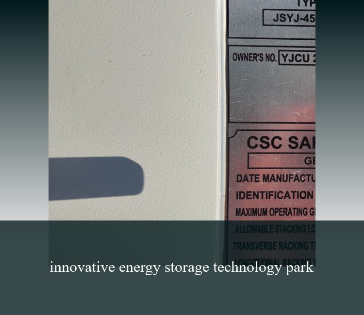 innovative energy storage technology park