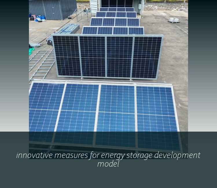 innovative measures for energy storage development model