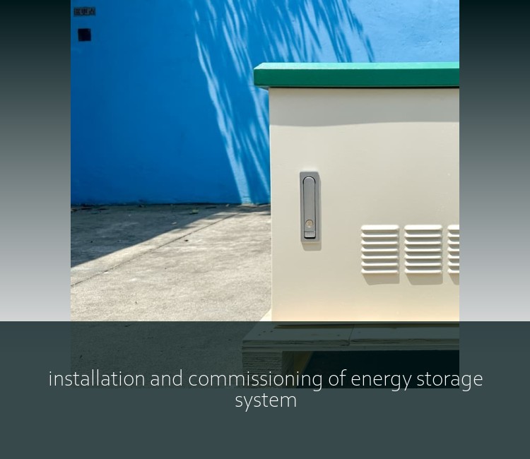 installation and commissioning of energy storage system