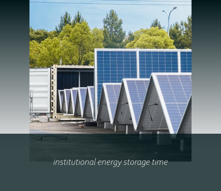 institutional energy storage time