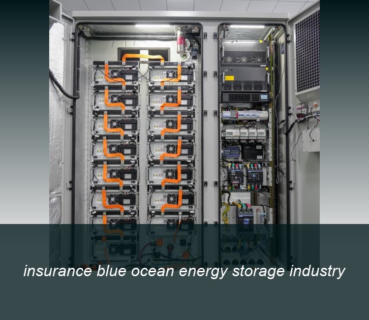 insurance blue ocean energy storage industry