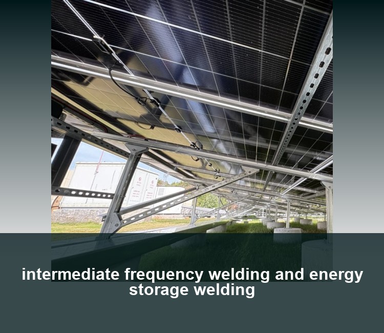 intermediate frequency welding and energy storage welding